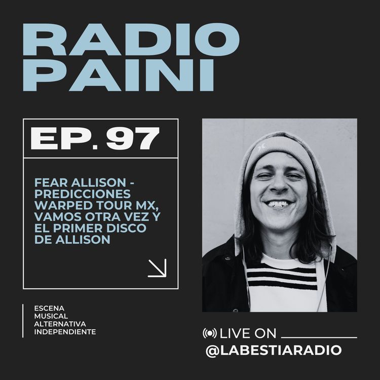 cover art for Radio Paini #97 - FEAR ALLISON