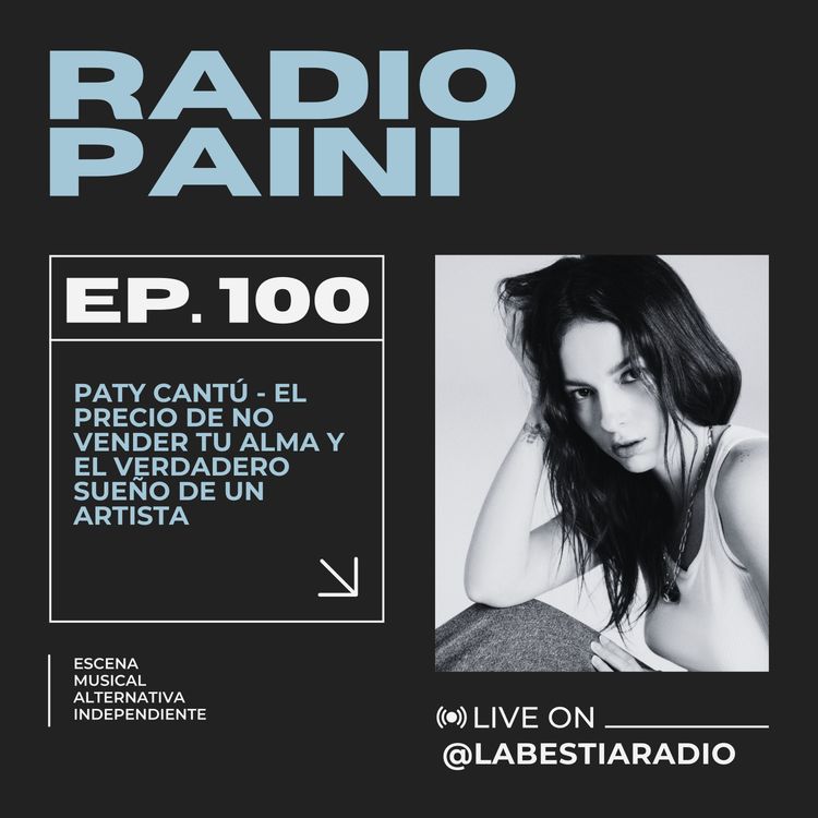 cover art for Radio Paini #100 - PATY CANTÚ