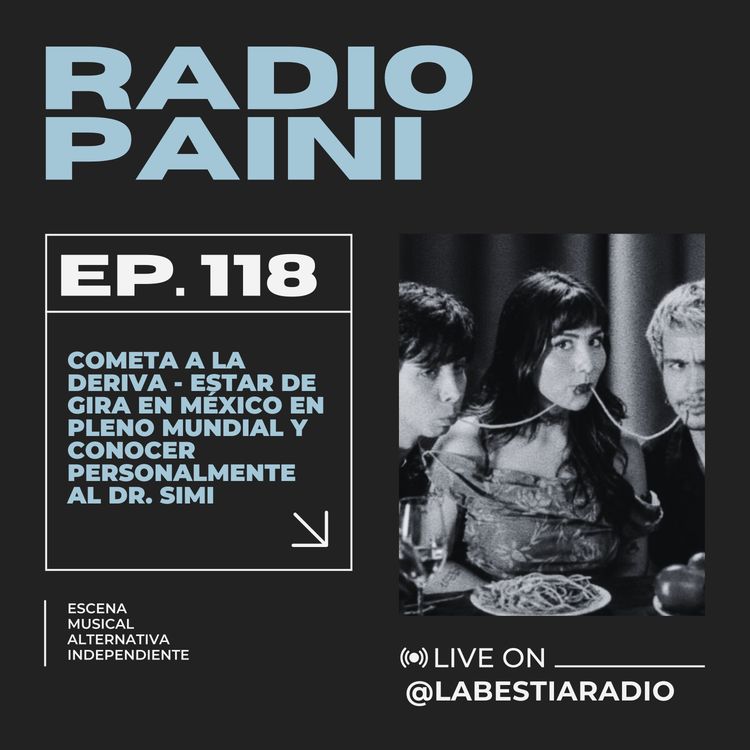 cover art for Radio Paini #118 - COMETA A LA DERIVA