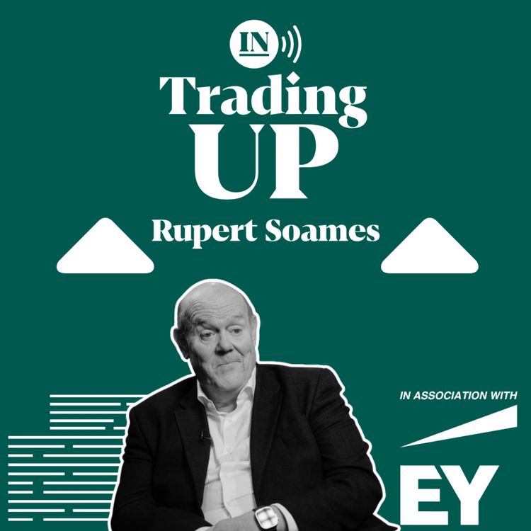 cover art for Rupert Soames: the CBI Chair and Churchill's Grandson on rebuilding economic ambition