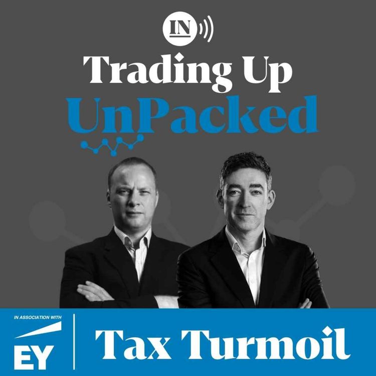 cover art for Unpacked: Budget U-Turns, Global Trade Wars, and the Northern Ireland Economic Puzzle