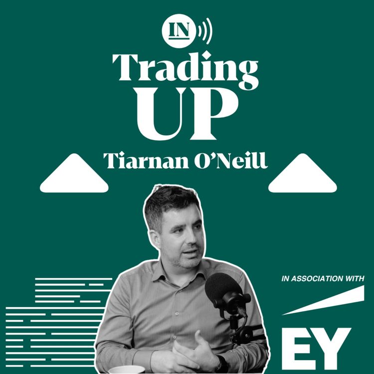 cover art for Tiarnán O'Neill: Bucking The Trend & The Galgorm Growth Blueprint