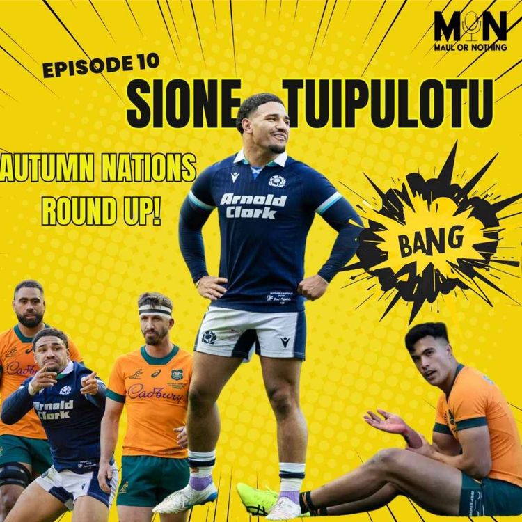 cover art for Sione Tuipulotu on Scotlands Spicy Statement Win over Australia + biggest bang of his career