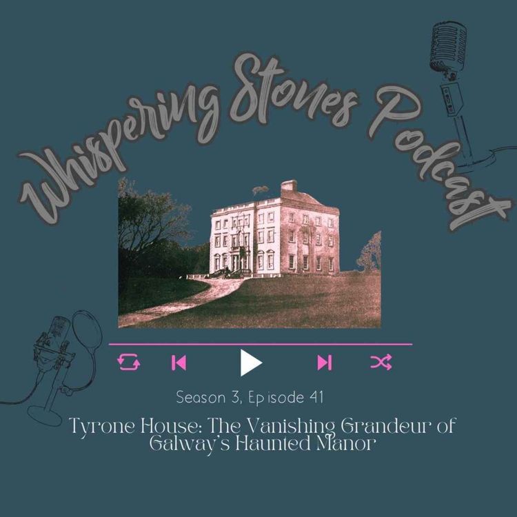 cover art for Tyrone House: The Vanishing Grandeur of Galway’s Haunted Manor