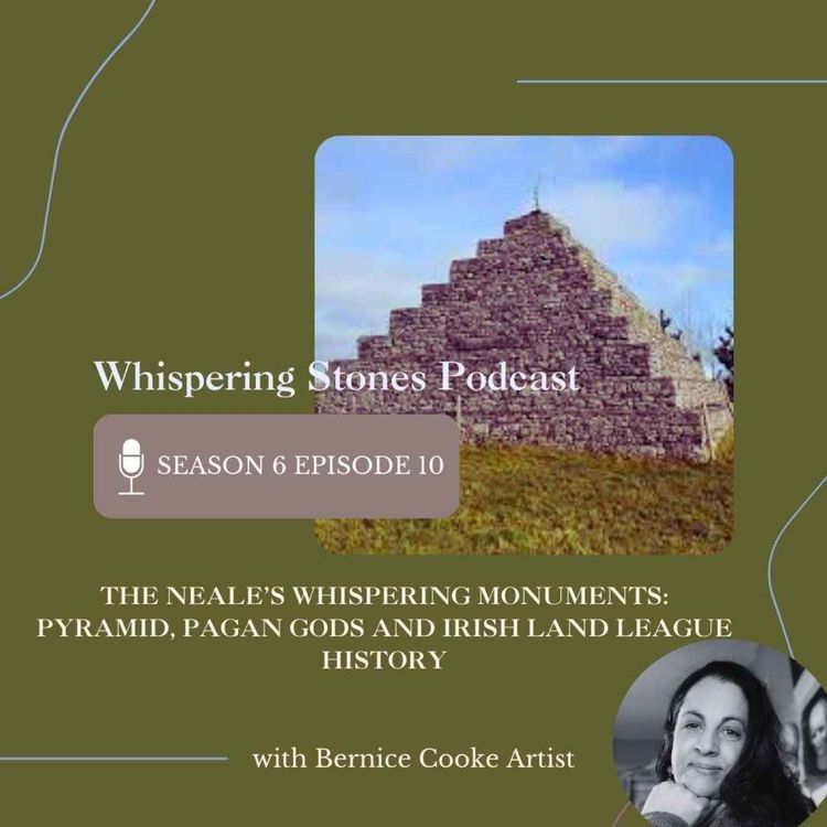 cover art for The Neale’s Whispering Monuments: Pyramid, Pagan Gods and Irish Land League History