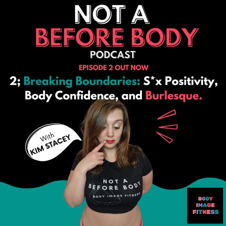 cover art for 2; Breaking Boundaries: S*x Positivity, Body Confidence, and Burlesque.