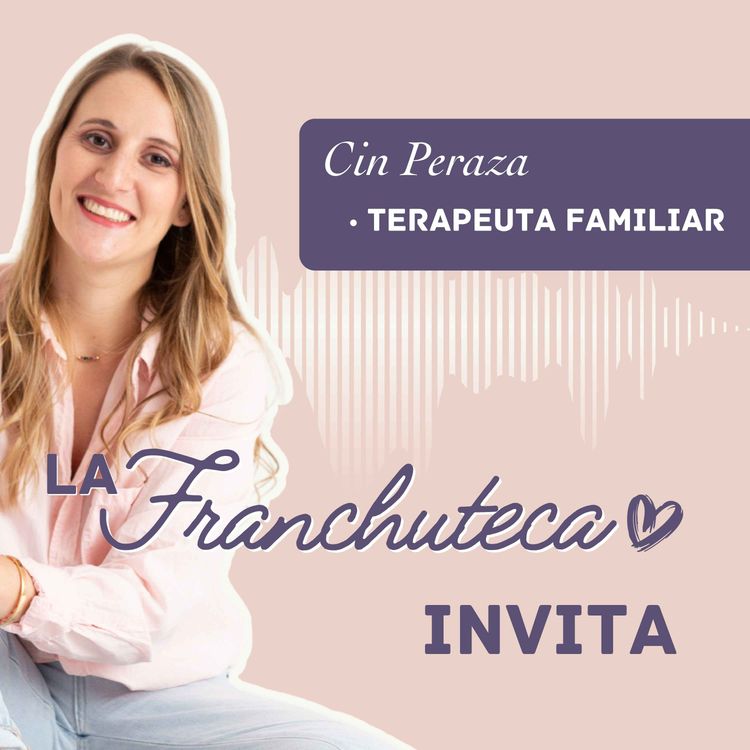 cover art for 19. Mejorar nuestra tolerancia a la frustración – con Cin Peraza, terapeuta familiar