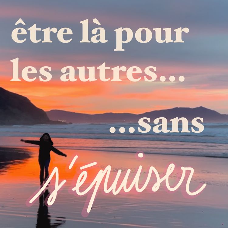 cover art for être là pour les autres… sans s’épuiser