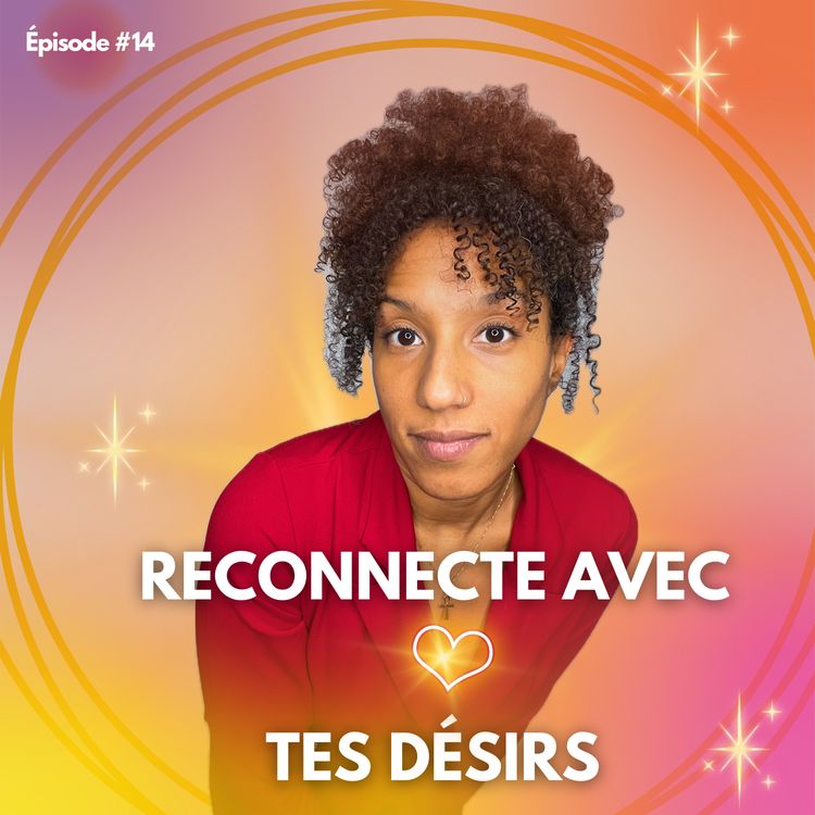cover art for Reconnecte-toi à toi-même après une séparation : les 5 choses que tu désires vraiment"