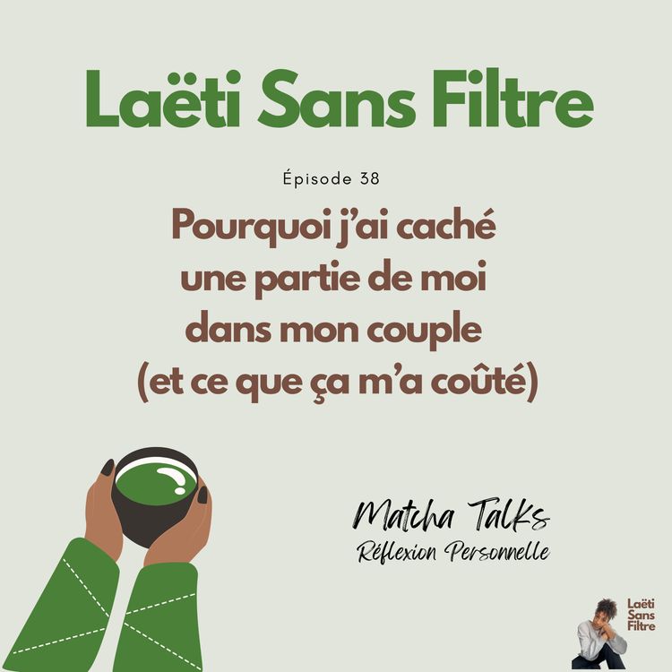 cover art for Pourquoi j’ai caché une partie de moi dans mon couple (et ce que ça m’a coûté)