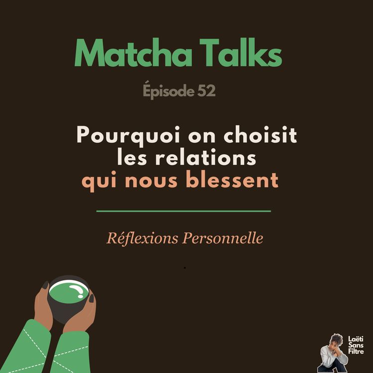 cover art for Pourquoi on choisit les relations qui nous blessent ? 