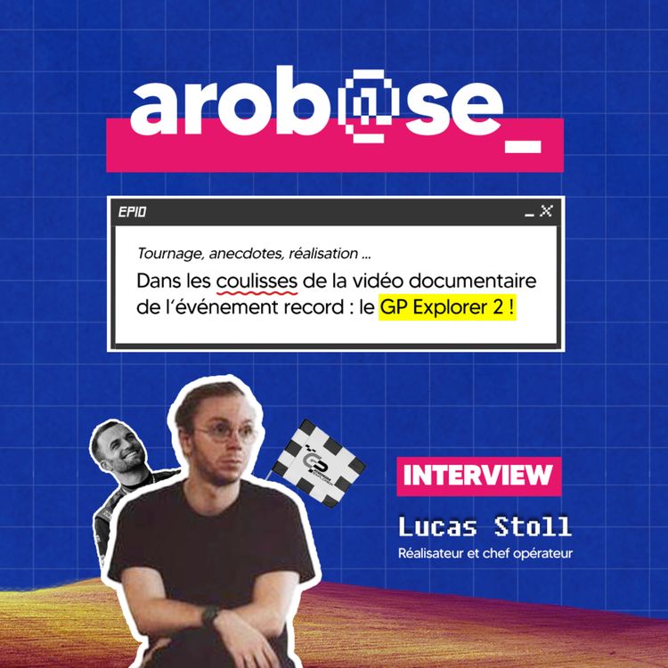 cover art for GP Explorer 2, comment réaliser la vidéo de cet événement hors normes ? Son réalisateur, Lucas Stoll, nous dévoile les coulisses du documentaire (écriture, collaboration avec Squeezie, pression...)