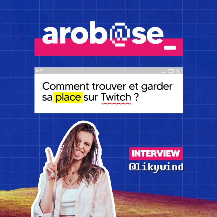 cover art for Comment trouver et garder sa place sur Twitch ? Interview de la streameuse LOLesque Likywind !