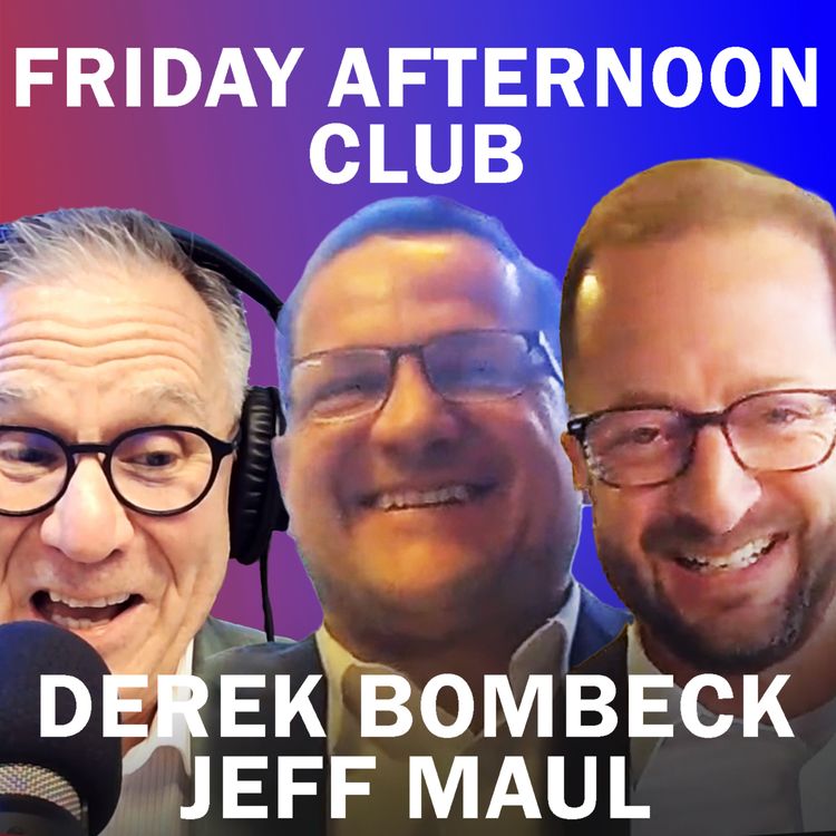 cover art for Friday Afternoon Club w/Jeff Maul & Derek Bombeck