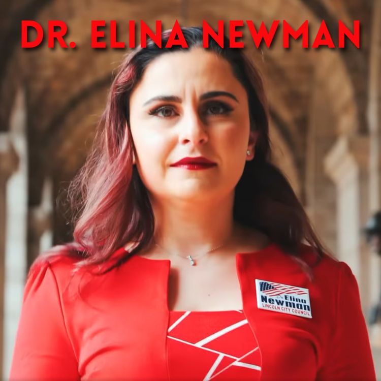 cover art for From Refugee to Lincoln City Council Hopeful | Dr. Elina Newman