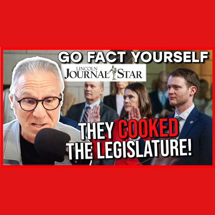 cover art for Nebraska Lawmakers BLASTED in Editorial | GO FACT YOURSELF