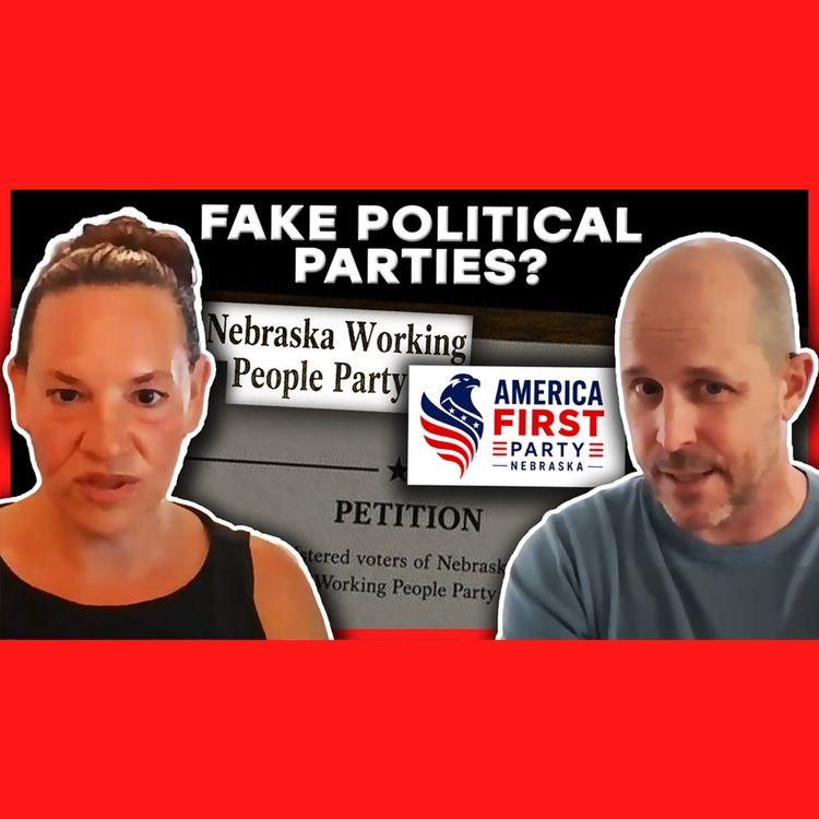 cover art for New Political Parties Trying to Tip Nebraska's Elections? | Danielle Conrad & Ryan Horn