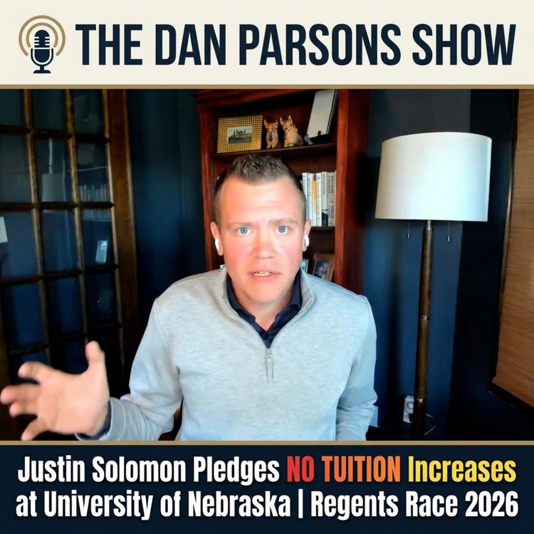 cover art for No Tuition Hikes? Justin Solomon Makes His Case for University of Nebraska Regent