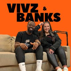 cover art for Vivz and Banks Podcast