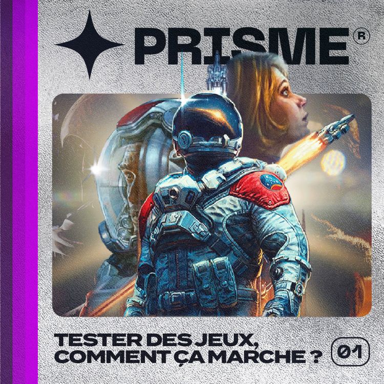 cover art for PRISME 1 - Tester un jeu, comment ça marche ?