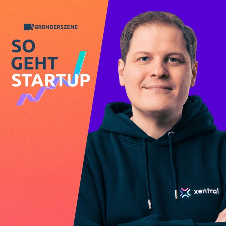 cover art for Xentral-Gründer: Er ließ Promi-Investoren abblitzen und leitet jetzt ein Millionen-Startup