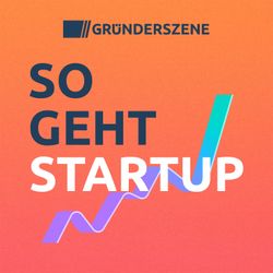 cover art for So geht Startup – der Gründerszene-Podcast