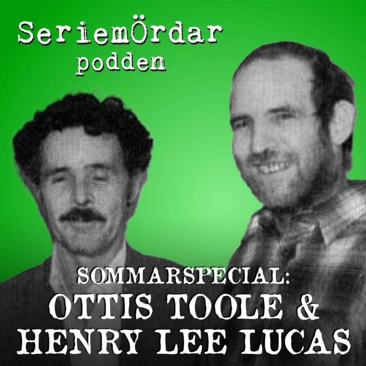 cover art for 237. Henry Lee Lucas & Ottis Toole del 7