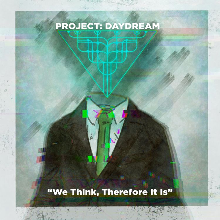 cover art for PD - 11 We Think, Therefore it is.