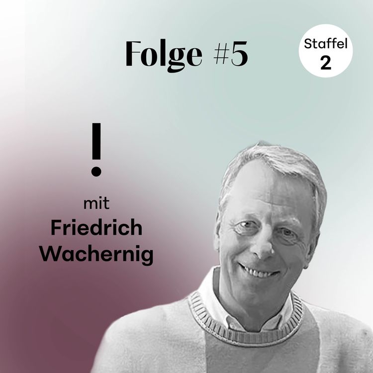 cover art for Im Gespräch mit Friedrich Wachernig - goodvibes communication & leadership