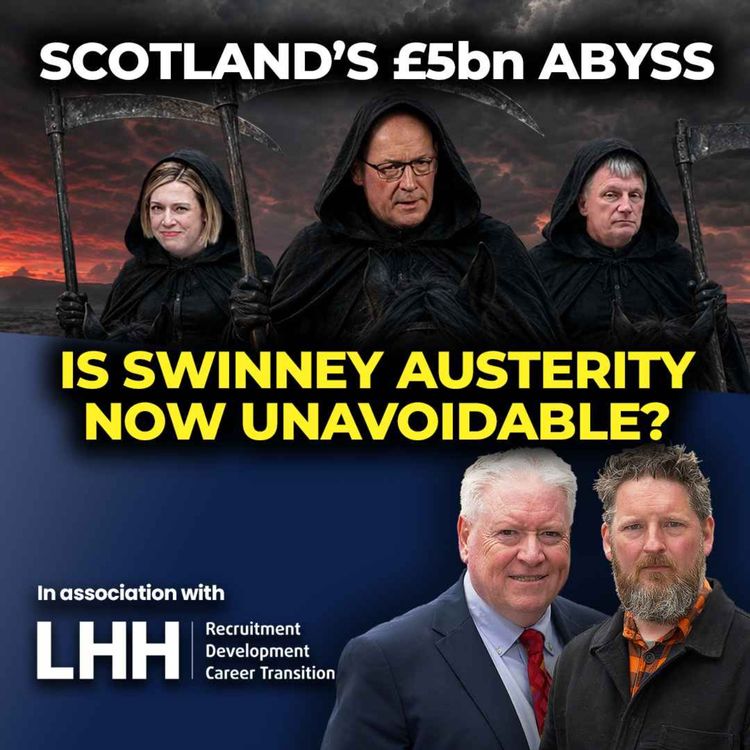 cover art for SCOTLAND'S £5bn ABYSS - Is Swinney Austerity Inevitable?