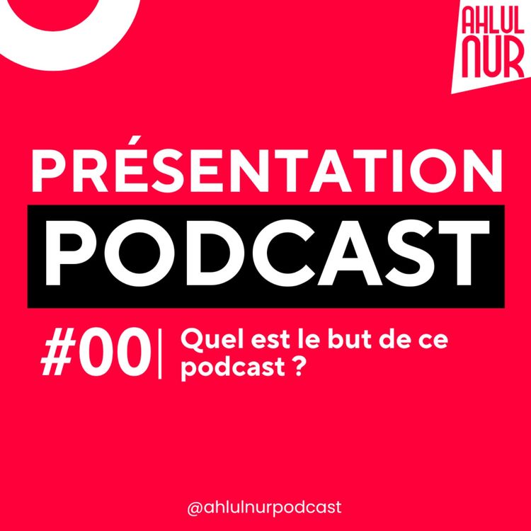cover art for #00 - Quel est le but de ce podcast ?
