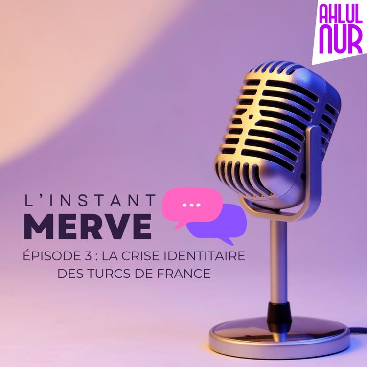 cover art for #08 - La Crise Identitaire des Turcs de France