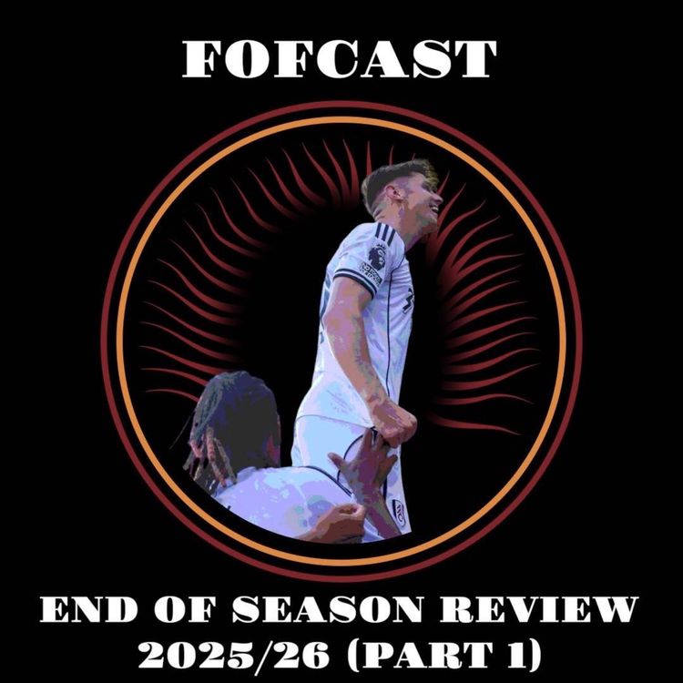 cover art for END OF SEASON REVIEW 2025/26 (PART 1)