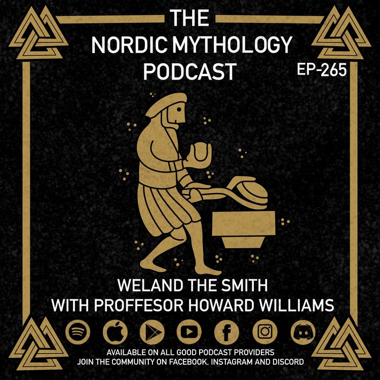 cover art for Ep 265 - Weland The Smith with Professor Howard Williams