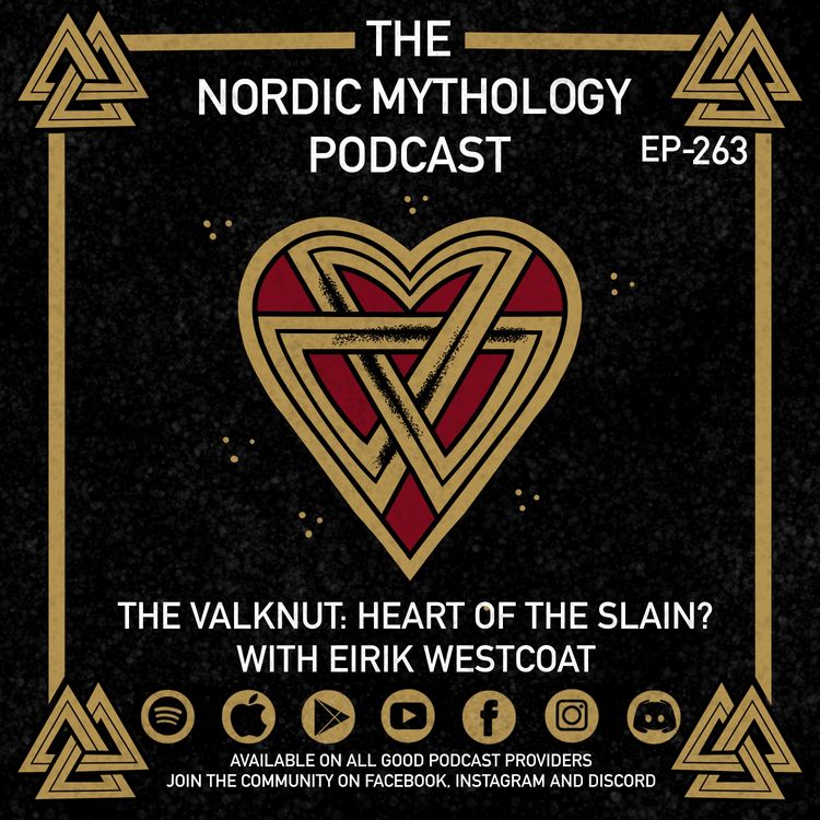 cover art for Ep 263 - The Valknut: Heart of the Slain? with Eirik Westcoat