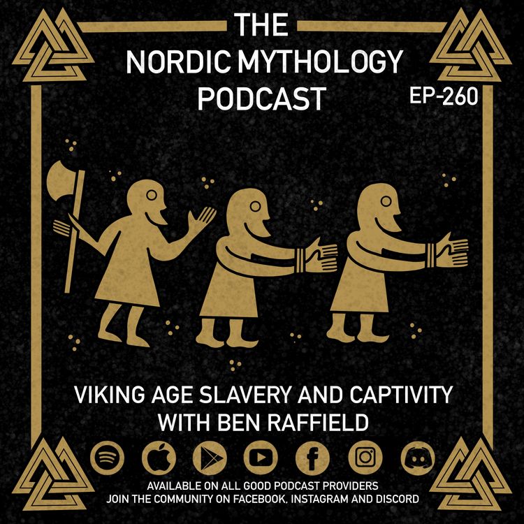 cover art for Ep 260 - Viking Age Slavery and Captivity with Ben Raffield