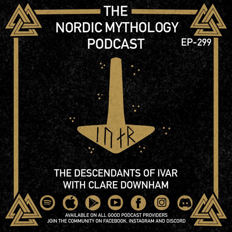 cover art for Ep 299 - The Descendants of Ivar with Clare Downham