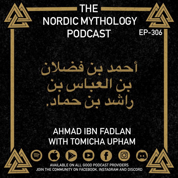 cover art for Ep 306 - Ahmad Ibn Fadlan with Tonicha Upham