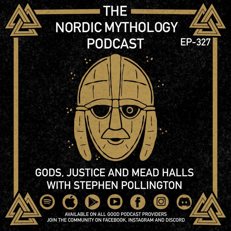 cover art for Ep 327 - Gods, Justice and Mead Halls with Stephen Pollington