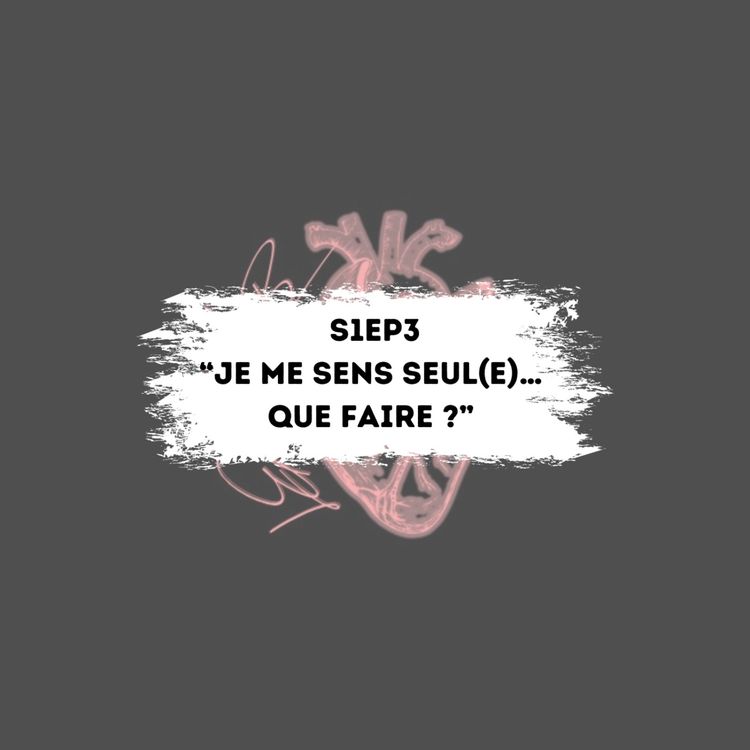 cover art for « Je me sens seul(e)… que faire ? »