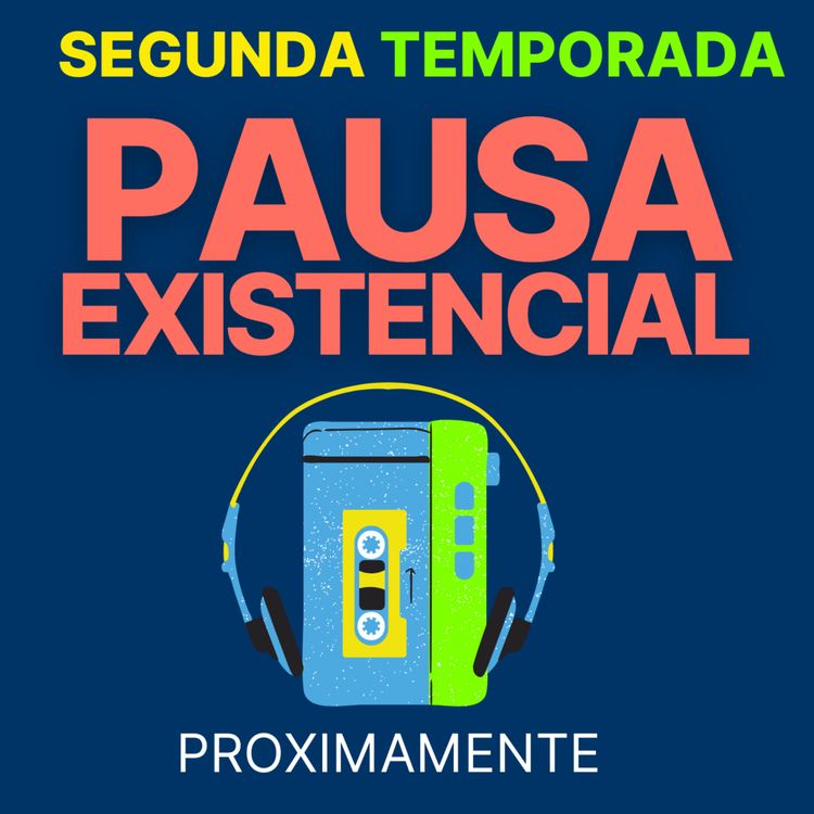 cover art for La Segunda Temporada de Pausa Existencial