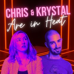 cover art for Chris & Krystal Are In Heat