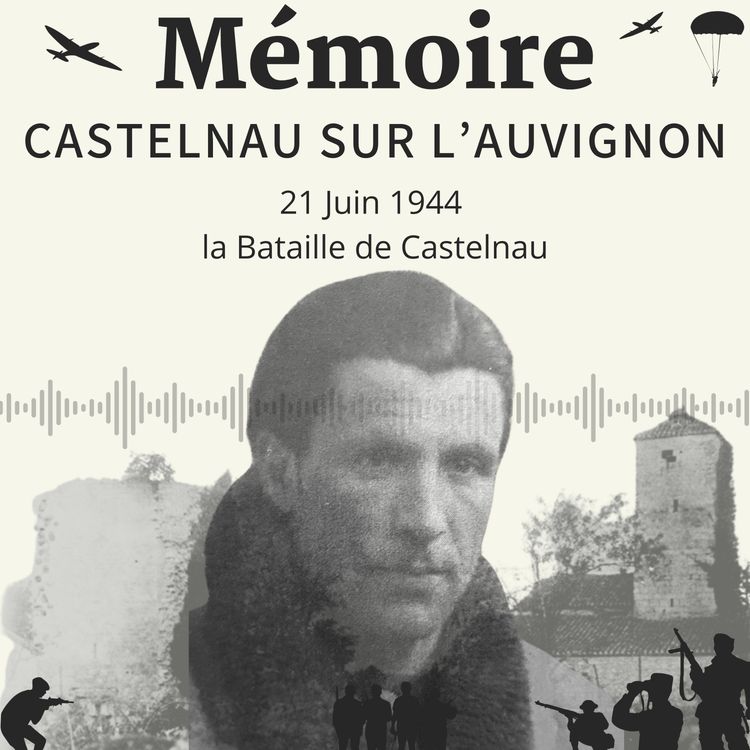 cover art for Épisode 4 : 21 Juin 1944, la Bataille de Castelnau