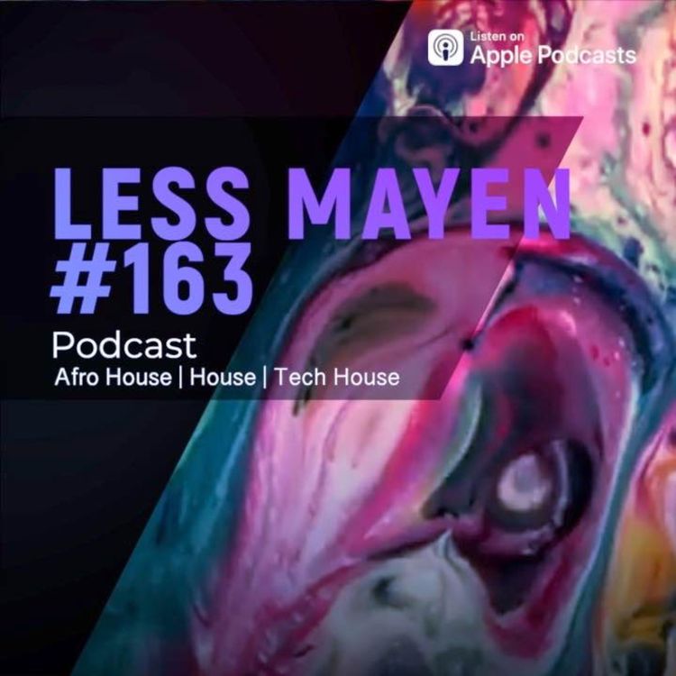 cover art for EP163 - Less Mayen Podcast (Recorded April 18, 2025)