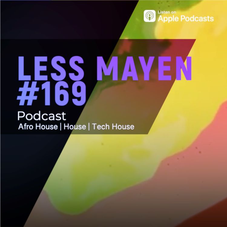 cover art for EP169 - Less Mayen Podcast (Recorded June 1, 2025)