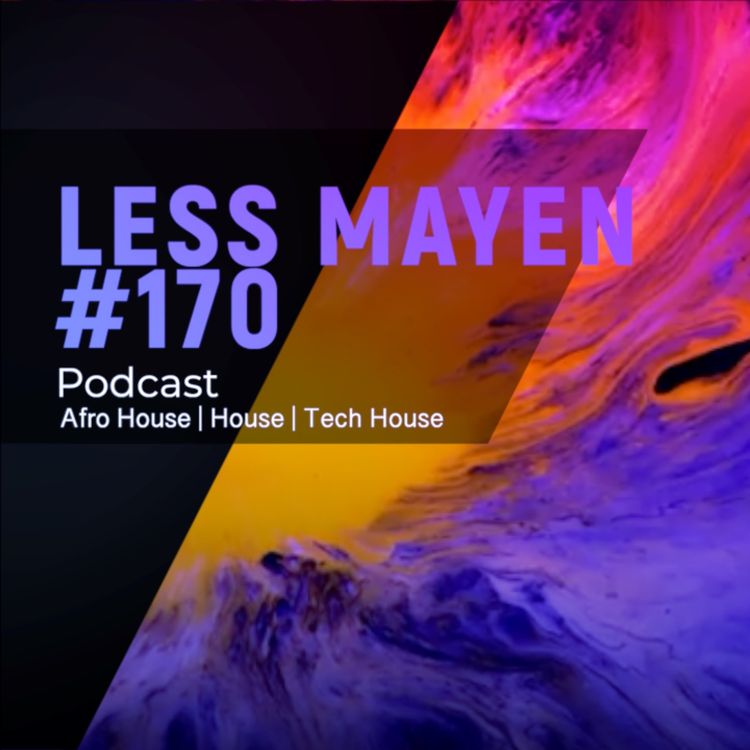 cover art for EP170 - Less Mayen Podcast (Recorded June 6, 2025)