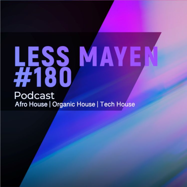 cover art for EP180 - Less Mayen Podcast (Recorded August 29, 2025)
