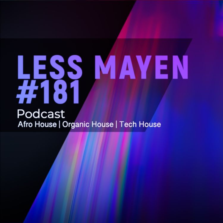 cover art for EP181 - Less Mayen Podcast (Recorded August 29, 2025)