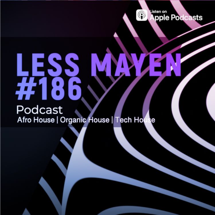 cover art for EP186 - Less Mayen Podcast (Recorded Oct 26, 2025)