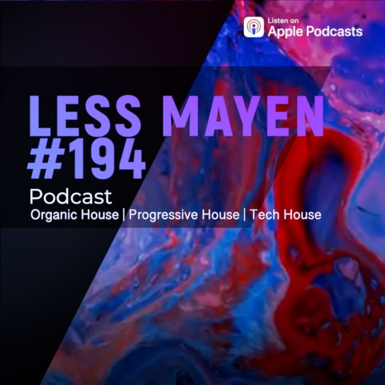 cover art for EP194 - Less Mayen Podcast (Recorded March 28, 2026)